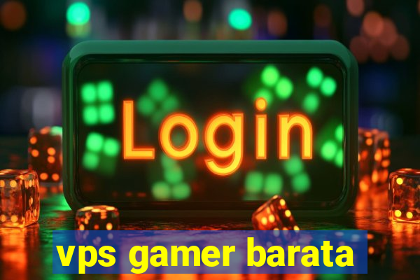 vps gamer barata